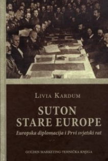 Suton stare Europe : europska diplomacija i Prvi svjetski rat