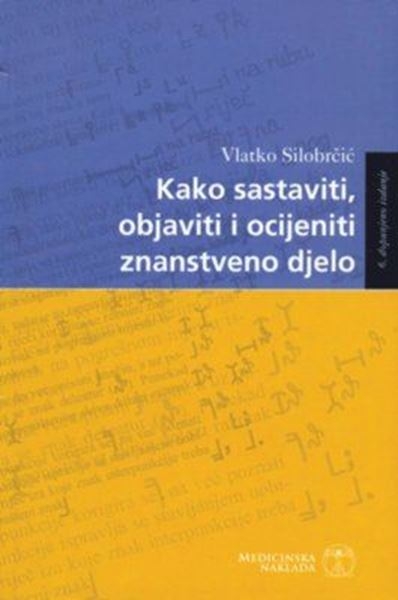 Kako sastaviti, objaviti i ocijeniti znanstveno djelo
