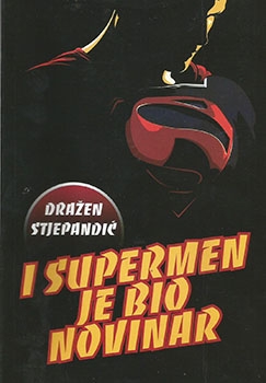 I Supermen je bio novinar
