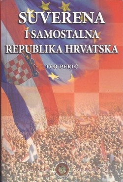 Suverena i samostalna Republika Hrvatska : kronika važnijih zbivanja