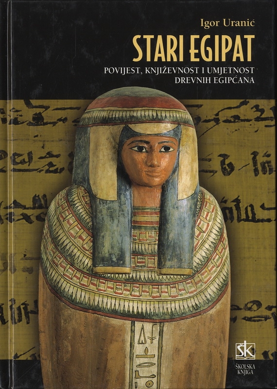 Stari Egipat - Povijest, književnost i umjetnost drevnih Egipćana