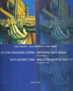 Splitska povijesna jezgra: zapušteno srce grada (sociološka studija)