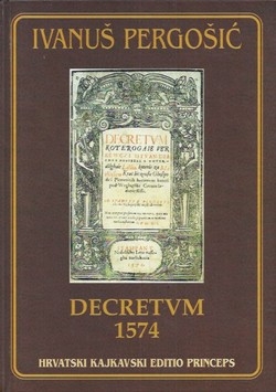 Decretum 1574 : hrvtaski kajkavski editio princeps