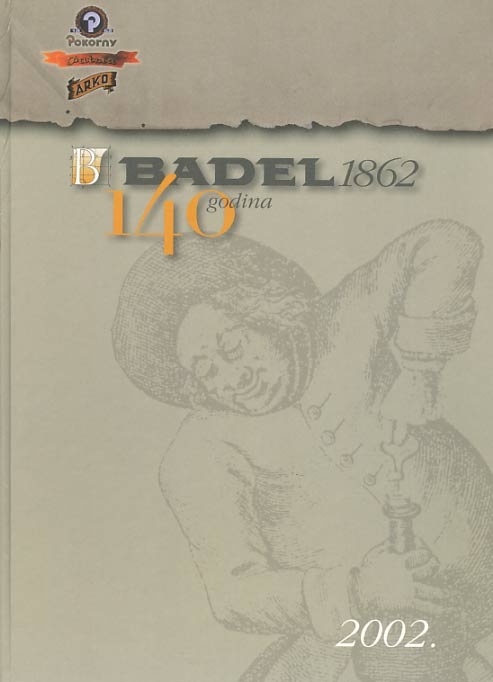 Badel 1862. : 140 godina 