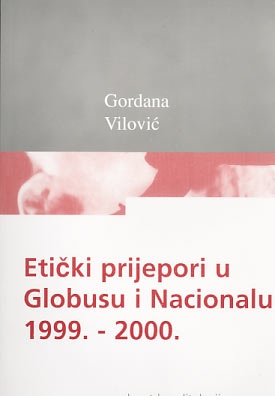 Etički prijepori u Globusu i Nacionalu, 1999-2000