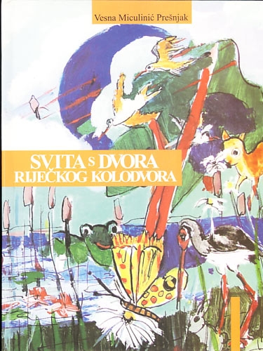 Svita s dvora riječkog kolodvora : priče za djecu