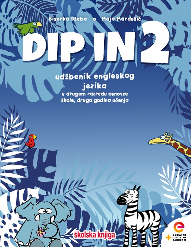Dip in 2 : udžbenik engleskog jezika u drugom razredu osnovne škole : druga godina učenja : prvi strani jezik