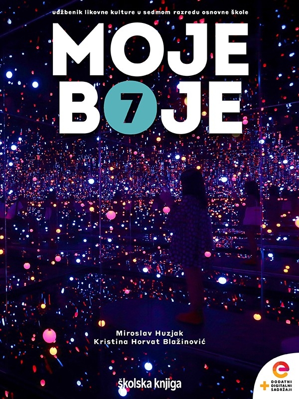 Moje boje 7 : udžbenik likovne kulture u sedmom razredu osnovne škole 