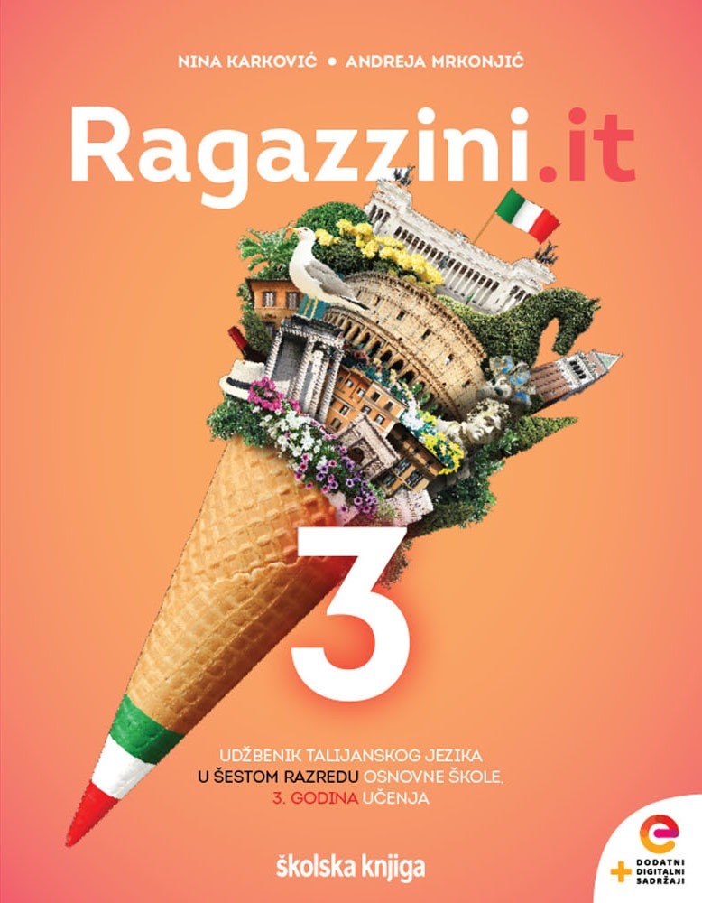 Ragazzini.it 3 : udžbenik talijanskoga jezika za šestom razred osnovne škole : 3. godina učenja