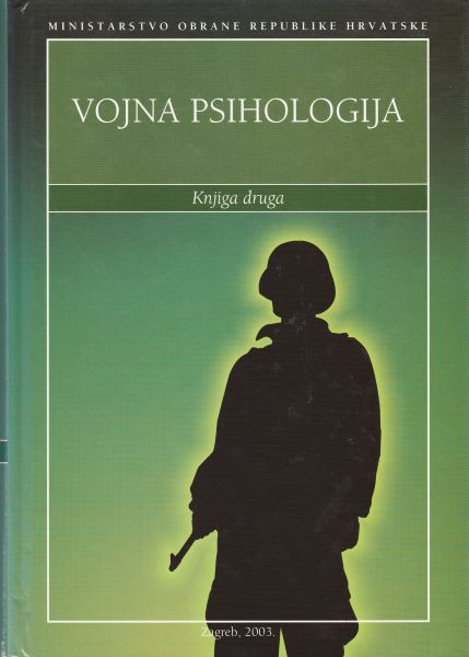 Vojna psihologija: priručnik za hrvatske časnike (knjiga druga)