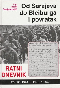 Od Sarajeva do Bleiburga i povratak: ratni dnevnik 28. 12. 1944. - 11. 6. 1945