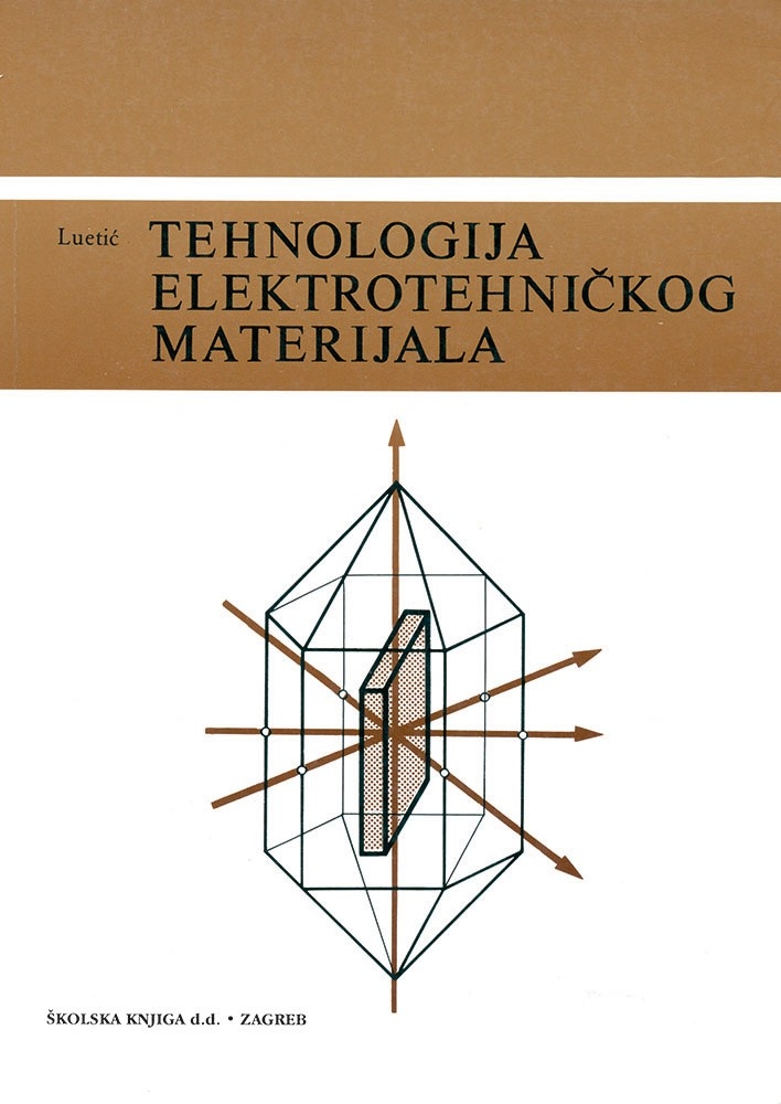 Tehnologija elektrotehničkog materijala : udžbenik za usmjereno obrazovanje