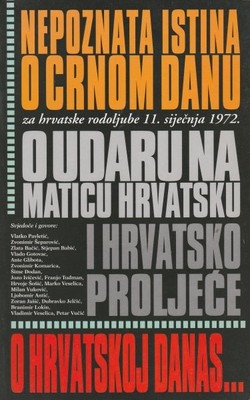 Nepoznata istina o crnom danu za hrvatske domoljube 11. siječnja 1972., o udaru na Maticu hrvatsku i Hrvatsko proljeće, o Hrvatskoj danas