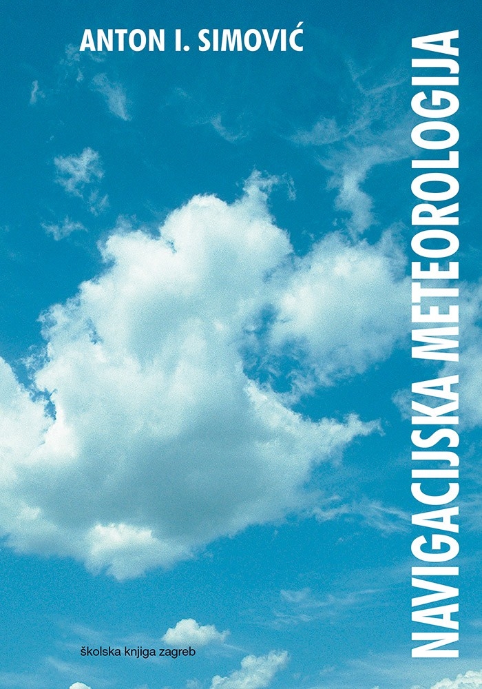 Navigacijska meteorologija : udžbenik za pomorske škole : priručnik za pomorce