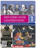 Hrvatski jezik i književnost 1 : integrirani udžbenik za prvi razred trogodišnje srednje strukovne škole ( 2. izdanje )