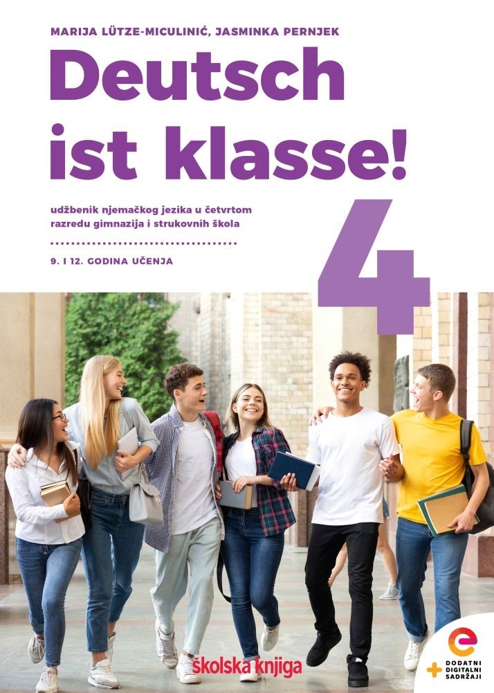DEUTSCH IST KLASSE! 4 - udžbenik njemačkoga jezika u četvrtom razredu gimnazija i četverogodišnjih strukovnih škola - 9. i 12. godina učenja