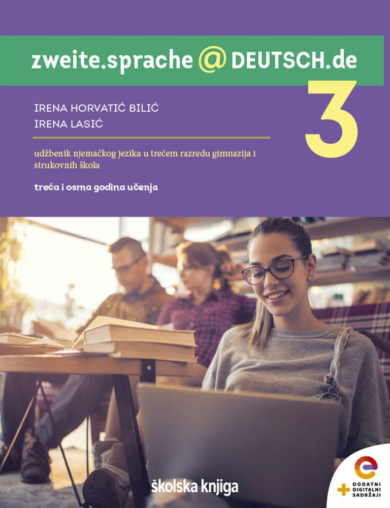 Zweite.Sprache[at]DEUTSCH.de 3 : udžbenik njemačkog jezika u trećem razredu gimnazija i strukovnih škola : treća i osma godina učenja