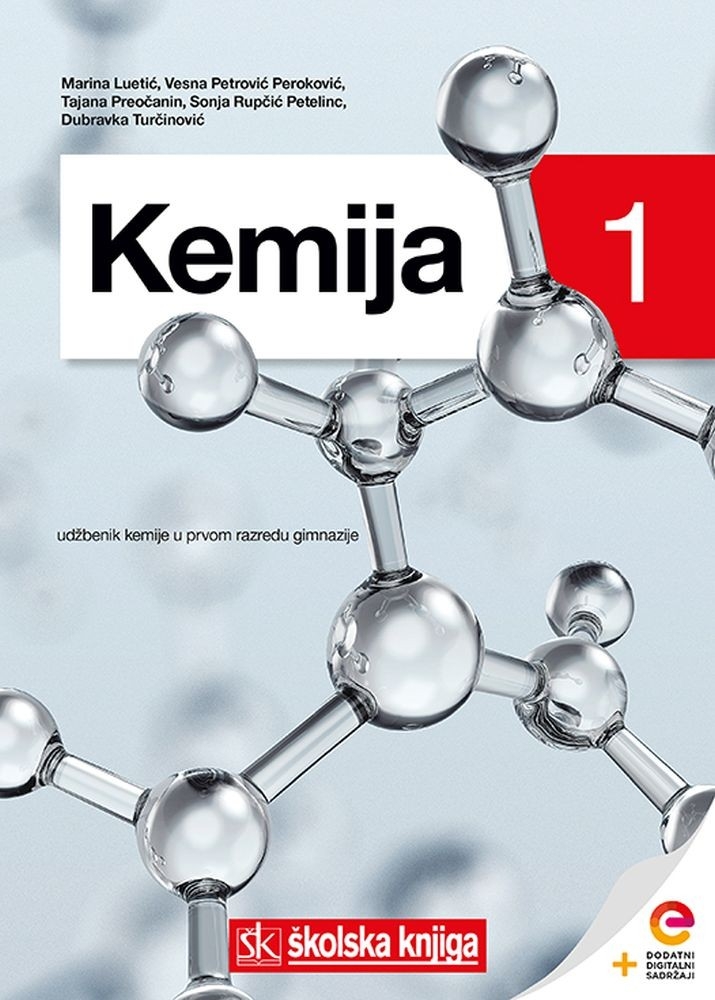 KEMIJA 1 - udžbenik kemije s dodatnim digitalnim sadržajima u prvom razredu gimnazije