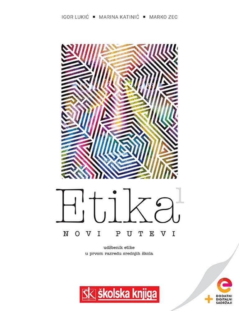 Etika 1 : novi putevi : udžbenik etike u prvom razredu srednjih škola 