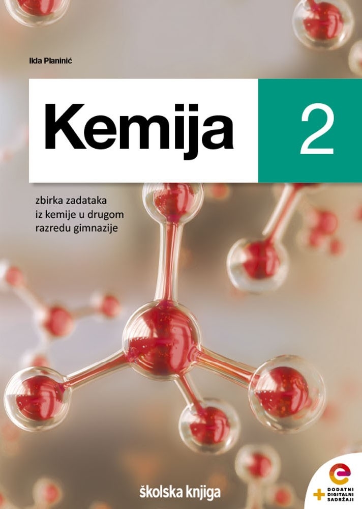 KEMIJA 2 - zbirka zadataka za kemiju u drugom razredu gimnazije