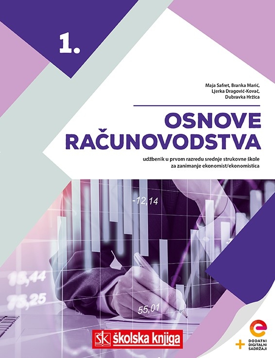 OSNOVE RAČUNOVODSTVA - udžbenik s dodatnim digitalnim sadržajima u prvom razredu srednje strukovne škole za zanimanje ekonomist/ekonomistica
