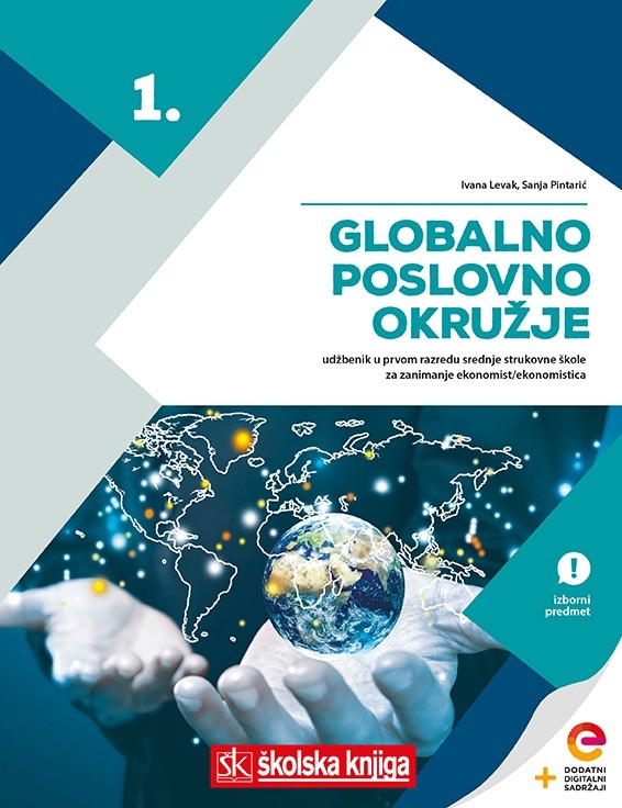 Globalno poslovno okružje : udžbenik u prvom razredu srednje strukovne škole za zanimanje ekonomist/ekonomistica