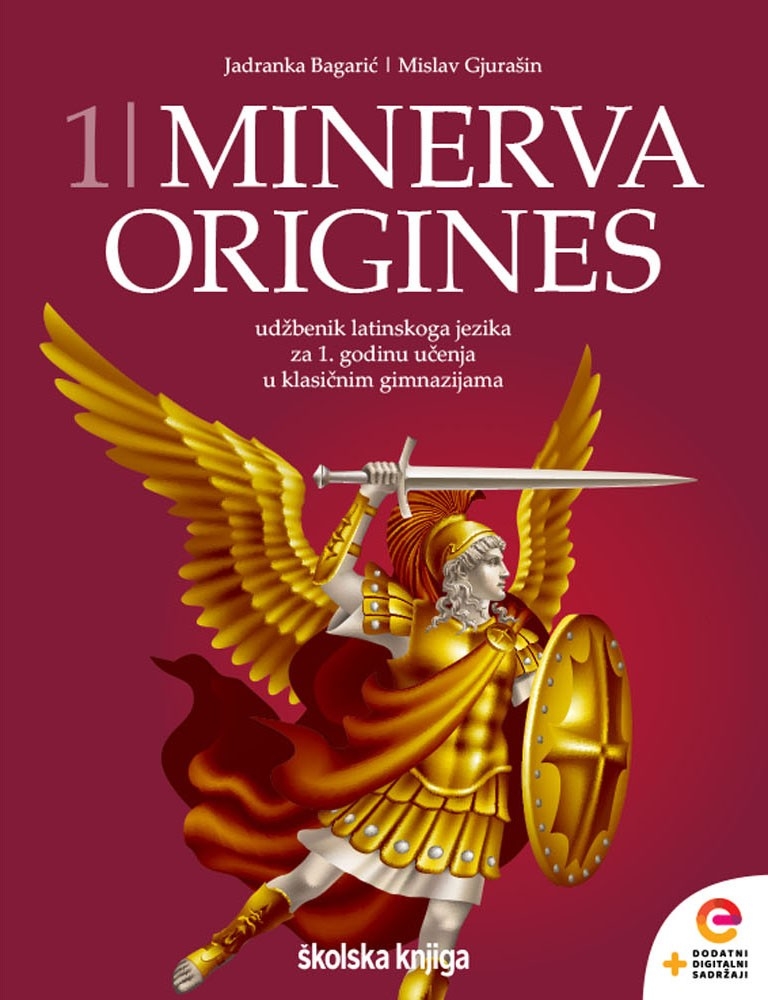 Minerva 1 origines : udžbenik latinskoga jezika za 1. godinu učenja u klasičnim gimnazijama