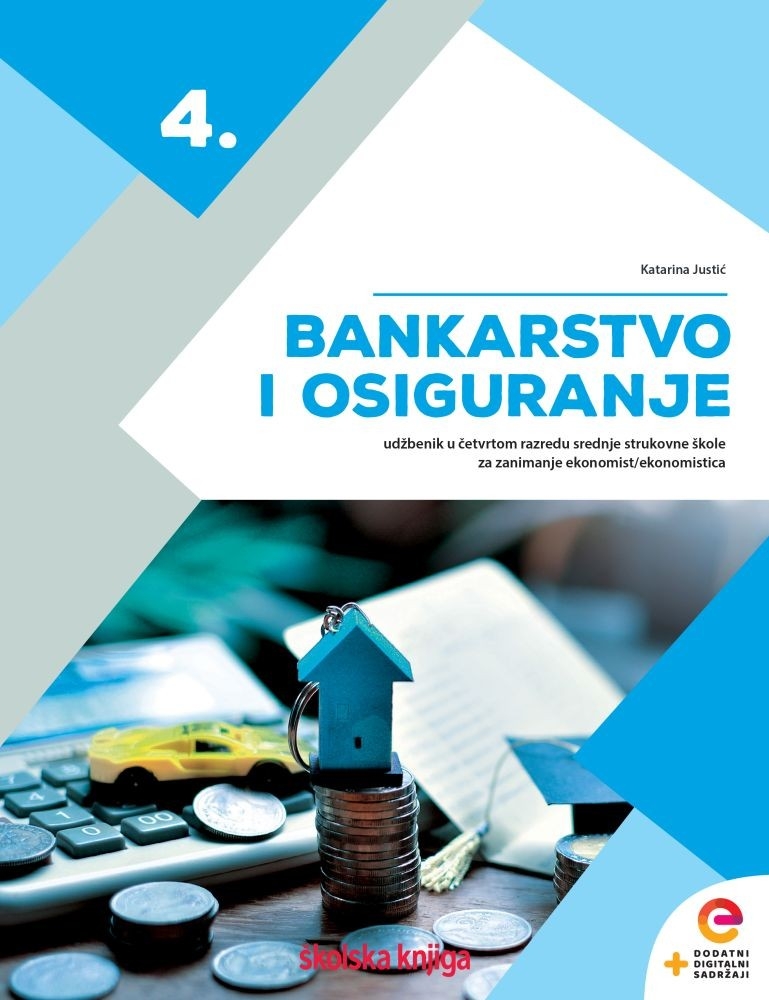 BANKARSTVO I OSIGURANJE 4 - udžbenik u četvrtom razredu srednje strukovne škole za zanimanje ekonomist/ekonomistica