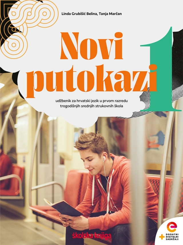 Novi putokazi 1 : udžbenik za hrvatski jezik u prvom razredu trogodišnjih srednjih strukovnih škola