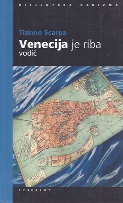 Venecija je riba : vodič