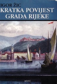 Kratka povijest grada Rijeke 