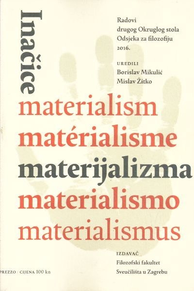 Inačice materijalizma : radovi drugog Okruglog stola Odsjeka za filozofiju 2016.