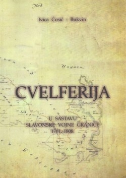 Cvelferija u sastavu Slavonske vojne granice 1701.-1808. 