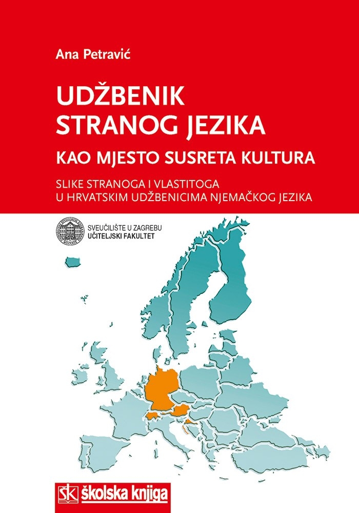 Udžbenik stranog jezika kao mjesto susreta kultura : slike stranoga i vlastitoga u hrvatskim udžbenicima njemačkog jezika