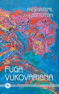 Fuga Vukovariana : u spomen poginulim braniteljima Vukovara i zahvalu preživjelim ratnicima koji čuvaju sjećanje na njih i njihovu žrtvu