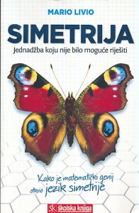 Jednadžba koju nije bilo moguće riješiti : kako je matematički genij otkrio jezik simetrije 