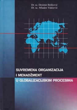 Suvremena organizacija i menadžment u globalizacijskim procesima