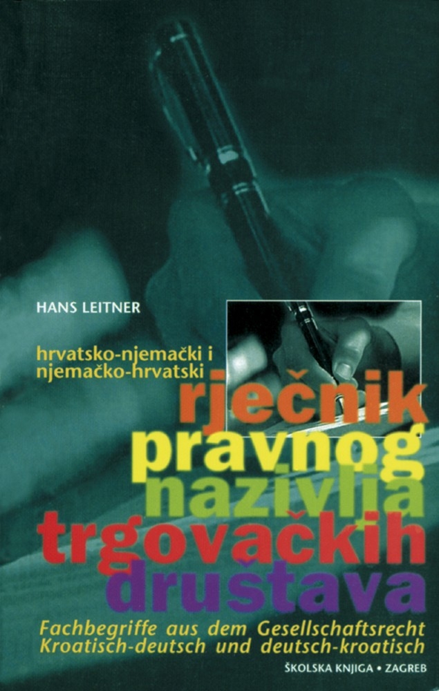 Hrvatsko-njemački i njemačko-hrvatski rječnik pravnog nazivlja trgovačkih društava