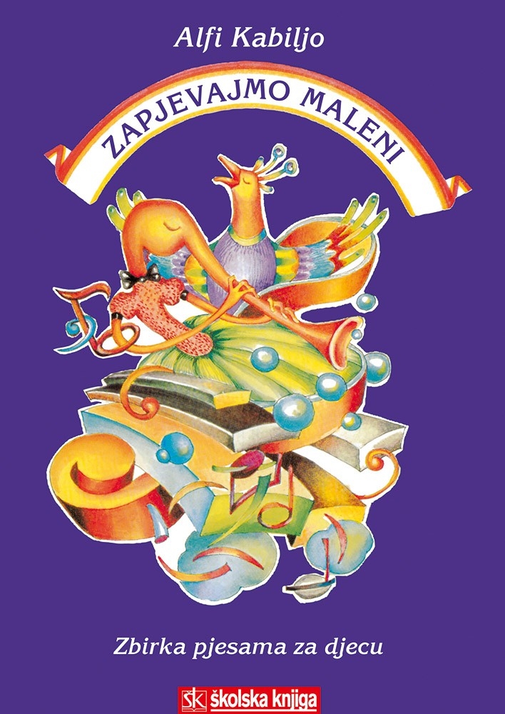 Zapjevajmo maleni : zbirka pjesama za djecu + CD