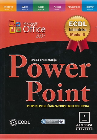 Microsoft PowerPoint 2007 : izrada prezentacija : modul 6