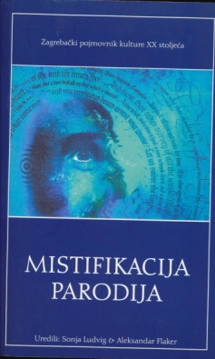 Mistifikacija Parodija : zagrebački pojmovnik kulture 20. stoljeća