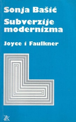 Subverzije modernizma : Joyce i Faulkner