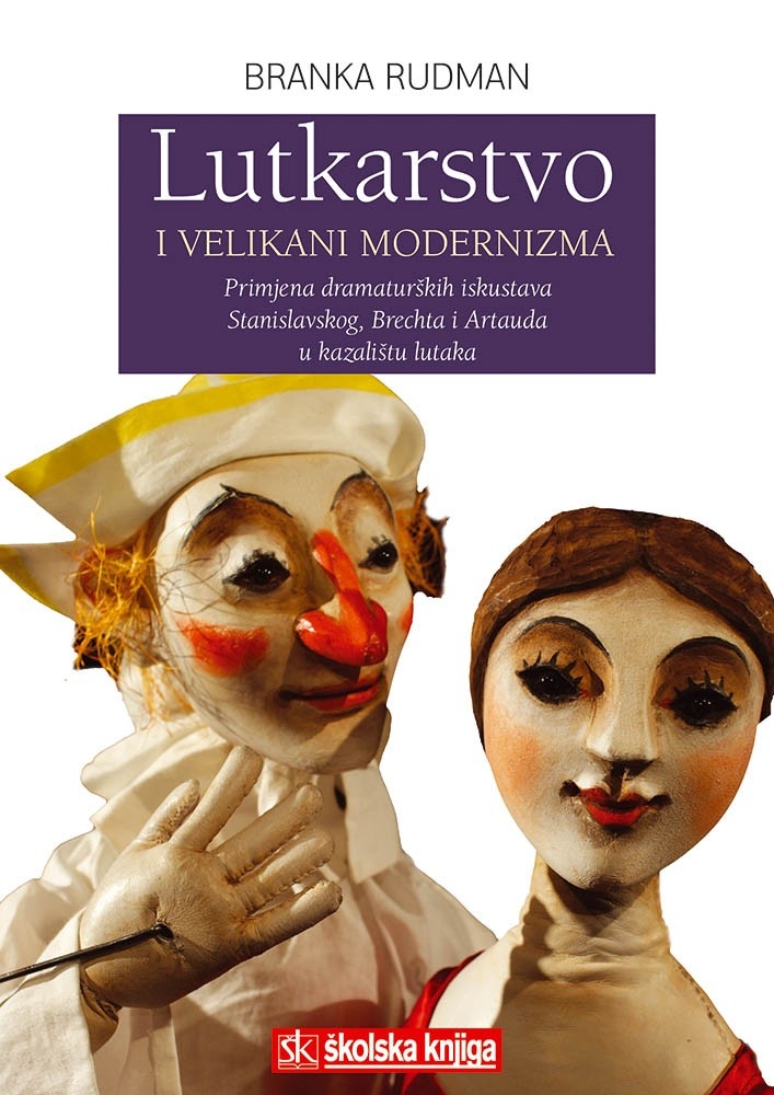 Lutkarstvo i velikani modernizma : primjena dramaturških iskustava Stanislavskog, Brechta i Artauda u kazalištu lutaka