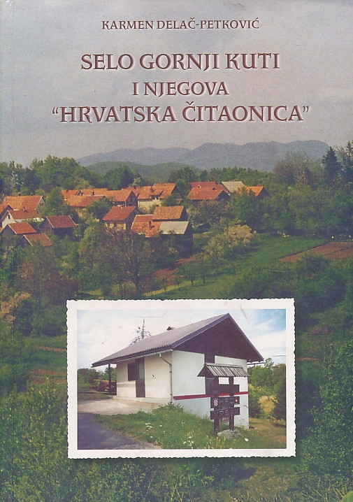Selo Gornji Kuti i njegova Hrvatska čitaonica