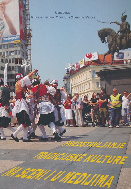 Predstavljanje tradicijske kulture na sceni i u medijima