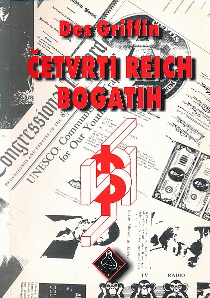 Četvrti Reich bogatih : dimenzija koja nedostaje u svjetskim zbivanjima 