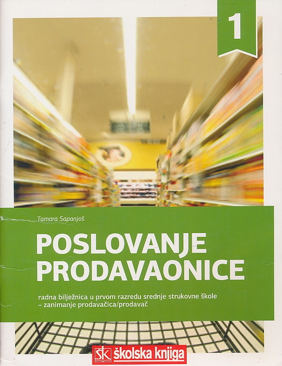 Poslovanje prodavaonice : radna bilježnica za 1. razred ekonomske škole 