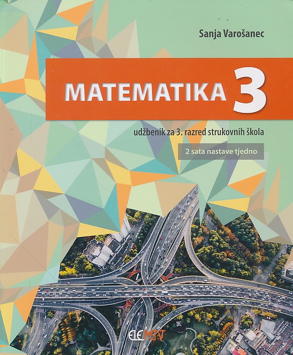 Matematika 3 : udžbenik za 3. razred strukovnih škola (2 sata nastave tjedno) 