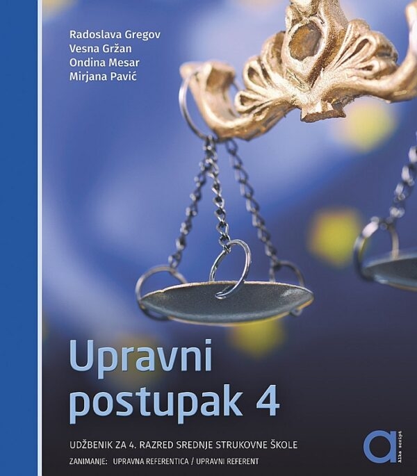  Upravni postupak 4 : udžbenik za 4. razred srednje strukovne škole : zanimanje: upravna referentica/upravni referent