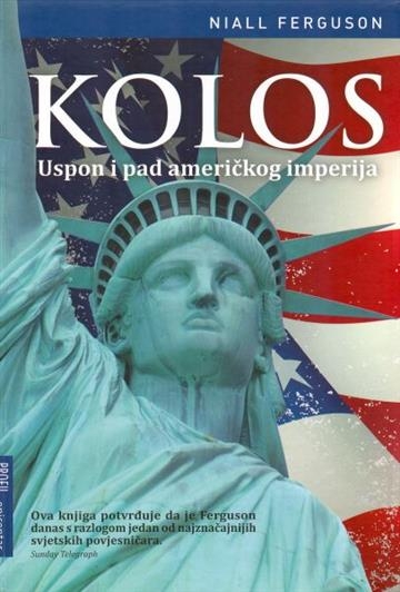 Kolos : uspon i pad američkog imperija 